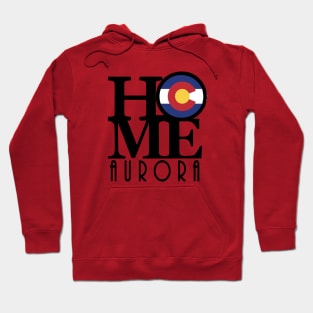 HOME Aurora Colorado Hoodie